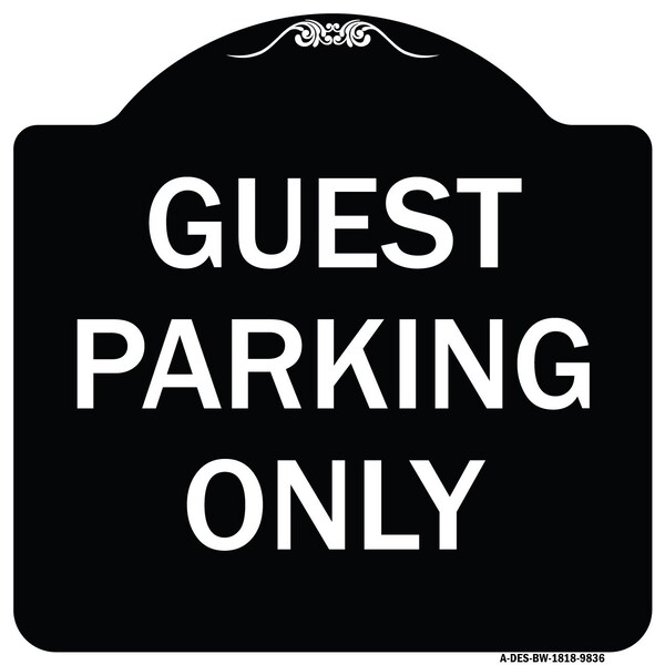 Signmission Designer Series-Guest Parking Only, Black & White Heavy-Gauge Aluminum, 18" x 18", BW-1818-9836 A-DES-BW-1818-9836 - main